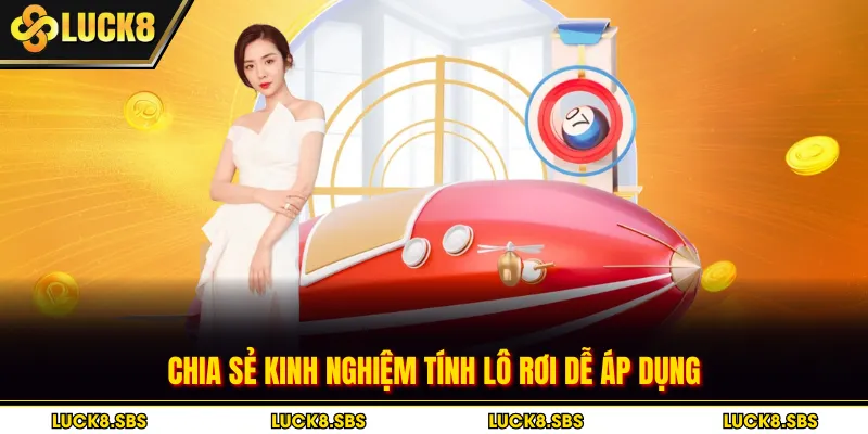 Chia sẻ kinh nghiệm tính lô rơi dễ áp dụng