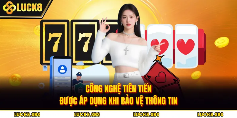 Công nghệ tiên tiến được áp dụng khi bảo vệ thông tin